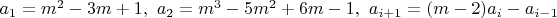 $a_1=m^2-3m+1, \ a_2=m^3-5m^2+6m-1, \ a_{i+1}=(m-2)a_i-a_{i-1}$