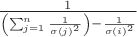 $\frac{1}{\left(\sum _{j=1}^{n} \frac{1}{\sigma (j)^2}\right)-\frac{1}{\sigma (i)^2}}$