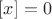 $[x]=0$