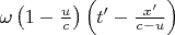 $\omega\left(1-\frac uc\right)\left(t'-\frac{x'}{c-u}\right)$