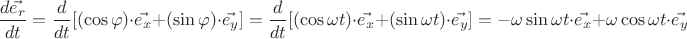 $$\frac{d\vec{e_r}} {dt}=\frac{d}{dt}[(\cos\varphi)\cdot\vec{e_x}+(\sin\varphi)\cdot\vec{e_y}] = \frac{d}{dt}[(\cos{ \omega t})\cdot\vec{e_x}+(\sin{  \omega t})\cdot\vec{e_y}]  = - \omega\sin{ \omega t}\cdot\vec{e_x}+ \omega \cos{  \omega t}\cdot\vec{e_y} $$