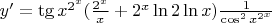 $y'=\tg {x^{2^x}}(\frac {2^x}{x}+2^x\ln 2\ln x)\frac {1}{\cos^2 {x^{2^x}}}$