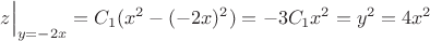 $z\Big|_{y=-2x}=C_1(x^2-(-2x)^2)=-3C_1x^2=y^2=4x^2$