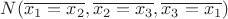 $N(\overline{x_1=x_2},\overline{x_2=x_3}, \overline{x_3=x_1})$