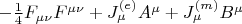 $-\frac{1}{4}F_{\mu\nu}F^{\mu\nu}+J^{(e)}_\mu A^\mu +J^{(m)}_\mu B^\mu$