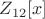 $Z_{12}[x]$