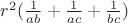 $r^2(\frac{1}{ab} + \frac{1}{ac} + \frac{1}{bc})$