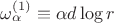 $\omega^{(1)}_\alpha\equiv\alpha d\log{r}$