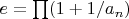$e=\prod(1+1/a_n)$