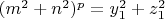 $(m^2+n^2)^p=y_1^2+z_1^2$