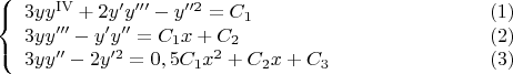$$\left\{\begin{array}{lll} 3yy^{\mathrm{IV}}+2y'y'''-y''^{2}=C_1&\qquad\qquad\qquad&(1) \\ 3yy'''-y'y''=C_1x+C_2&&(2)\\ 3yy''-2y'^2=0,5C_1x^2+C_2x+C_3&&(3) \end{array}\right.$$