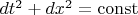 $dt^2+dx^2=\operatorname{const}$