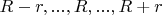 $R-r,..., R,..., R+r$
