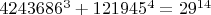 $4243686^3 + 121945^4 =29^{14}$