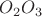 $O_2O_3 $