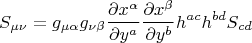 $$
S_{\mu \nu}  = g_{\mu \alpha} g_{\nu \beta}  \frac{\partial x^{\alpha}}{\partial y^{a}}
\frac{\partial x^{\beta}}{\partial y^{b}}
h^{a c} h^{b d} S_{c d}
$$