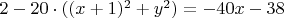 $2-20 \cdot ((x+1)^2+y^2)=-40x-38$