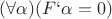 $(\forall\alpha) (F`\alpha = 0)$