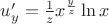$u'_y=\frac{1}{z}x^{\frac{y}{z}}\ln{x}$