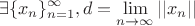$$\exists \{x_n \}_{n = 1}^{\infty} , d = \lim_{n \to \infty}{||x_n||}$$