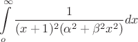 $$\int\limits_o^{\infty}\frac{1}{(x+1)^2(\alpha^2+\beta^2x^2)}dx$$