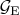 $\mathcal{G}_{\mathrm{E}}$