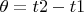$\theta= t2-t1$