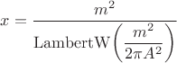 \[
x=\frac{m^2}{\mathrm{LambertW}\!\left(\dfrac{m^2}{2\pi A^2}\right)}
\]