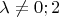 $\lambda\ne0;2$