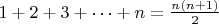 $1+2+3+\cdots+n=\frac{n(n+1)}2$