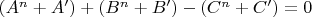 $(A^n +A') +(B^n +B')-(C^n +C') = 0$
