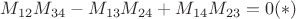 $M_{12}M_{34}-M_{13}M_{24}+M_{14}M_{23}=0 (*)$