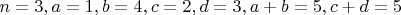 $n=3, a=1, b=4, c=2, d=3, a+b=5, c+d=5$
