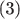 (3)