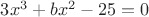 $3x^3+bx^2-25=0$