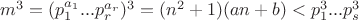 $m^3=(p_1^{a_1}...p_r^{a_r})^3=(n^2+1)(an+b)<p_1^3...p_s^3$