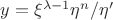 $y=\xi ^{\lambda-1 }\eta^{n}/\eta{}'$