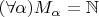$(\forall \alpha) M_\alpha = \mathbb{N}$