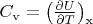 $C_\mathrm{v}=\left(\frac{\partial U}{\partial T}\right)_\mathrm{x}$