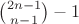 $\binom{2n-1}{n-1}-1$