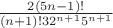 $\frac{2(5n-1)!}{(n+1)!32^{n+1}5^{n+1}}$