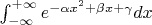 $\int_{-\infty}^{+\infty}e^{-\alpha x^2 + \beta x + \gamma}dx$