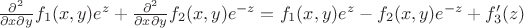 $\frac {\partial ^2} {\partial x\partial y}f_1(x,y)e^z+\frac {\partial ^2} {\partial x\partial y}f_2(x,y)e^{-z}=f_1(x,y)e^z-f_2(x,y)e^{-z}+f_3'(z)$