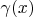 $\gamma(x)$