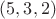 $(5, 3, 2)$