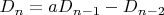 $D_n=aD_{n-1}-D_{n-2}$