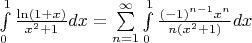 $\int\limits_0^1 {\frac{{\ln \left( {1 + x} \right)}}{{{x^2} + 1}}} dx = \sum\limits_{n = 1}^\infty  {\int\limits_0^1 {\frac{{{{\left( { - 1} \right)}^{n - 1}}{x^n}}}{{n\left( {{x^2} + 1} \right)}}} dx}$