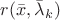 $r(\bar{x}, \bar{\lambda}_k)$