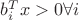 $b_i^T x>0 \forall i$