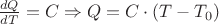 $\frac{dQ}{dT}=C \Rightarrow Q=C\cdot(T-T_0) $ $\frac{dQ}{dT}=C \Rightarrow Q=C\cdot(T-T_0) $